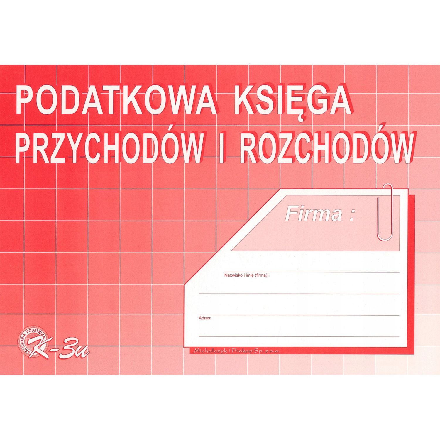 K-3u Podatkowa księga przychodów i rozchodów A5 offset MICHALCZYK&PROKOP